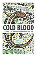 Cover image of book Cold Blood: Adventures with Reptiles and Amphibians by Richard Kerridge