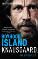 Cover image of book Boyhood Island: My Struggle, Book 3 by Karl Ove Knausgaard 