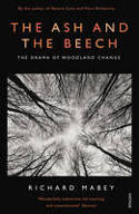 Cover image of book The Ash and the Beech: The Drama of Woodland Change by Richard Mabey