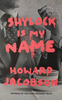 Cover image of book Shylock is My Name: The Merchant of Venice Retold by Howard Jacobson