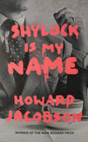 Cover image of book Shylock is My Name: The Merchant of Venice Retold by Howard Jacobson 