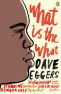 Cover image of book What is the What by Dave Eggers