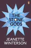 Cover image of book The Stone Gods by Jeanette Winterson