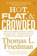 Cover image of book Hot, Flat, and Crowded: Why The World Needs A Green Revolution by Thomas Friedman