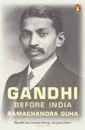 Cover image of book Gandhi Before India by Ramachandra Guha