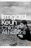 Cover image of book Child of All Nations by Irmgard Keun, translated by Michael Hofmann