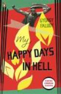 Cover image of book My Happy Days In Hell by Gyorgy Faludy 