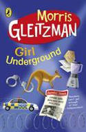 Cover image of book Girl Underground by Morris Gleitzman