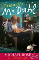 Cover image of book Fantastic Mr Dahl by Michael Rosen