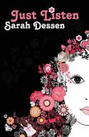 Cover image of book Just Listen by Sarah Dessen
