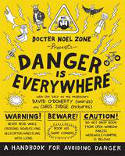 Cover image of book Danger is Everywhere: A Handbook for Avoiding Danger by David O