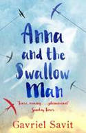 Cover image of book Anna and the Swallow Man by Gavriel Savit