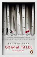 Cover image of book Grimm Tales: For Young and Old by Philip Pullman