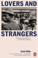 Cover image of book Lovers and Strangers: An Immigrant History of Post-War Britain by Clair Wills