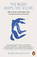 Cover image of book The Body Keeps the Score: Mind, Brain and Body in the Transformation of Trauma by Bessel van der Kolk