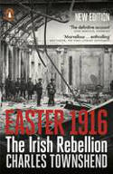 Cover image of book Easter 1916: The Irish Rebellion by Charles Townshend