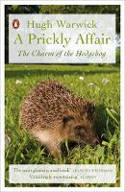 Cover image of book A Prickly Affair: The Charm of the Hedgehog by Hugh Warwick