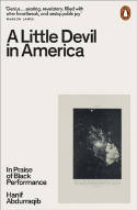 Cover image of book A Little Devil in America: In Praise of Black Performance by Hanif Abdurraqib