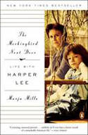 Cover image of book The Mockingbird Next Door: Life with Harper Lee by Marja Mills