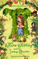 Cover image of book Willow Wildthing and the Swamp Monster by Gill Lewis, illustrated by Rebecca Bagle