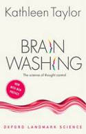 Cover image of book Brainwashing: The Science of Thought Control by Kathleen Taylor