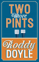 Cover image of book Two More Pints by Roddy Doyle