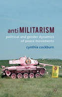 Cover image of book Antimilitarism: Political and Gender Dynamics of Peace Movements by Cynthia Cockburn
