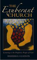 Cover image of book The Exuberant Church: Listening to the prophetic people of God by Barbara Glasson 