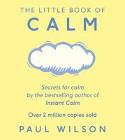 Cover image of book The Little Book of Calm by Paul Wilson