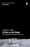 Cover image of book A Man on the Moon: The Voyages of the Apollo Astronauts by Andrew Chaikin