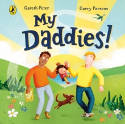 Cover image of book My Daddies! (Board Book) by Gareth Peter and Garry Parsons