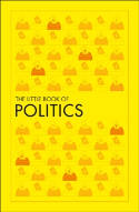 Cover image of book The Little Book of Politics by Various authors 