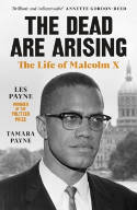 Cover image of book The Dead Are Arising: The Life of Malcolm X by Les Payne and Tamara Payne