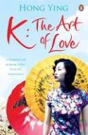 Cover image of book K: the Art of Love by Hong Ying