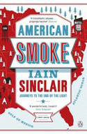 Cover image of book American Smoke: Journeys to the End of the Light by Iain Sinclair 