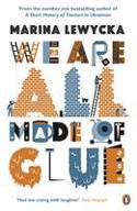 Cover image of book We are All Made of Glue by Marina Lewycka