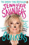 Cover image of book Bonkers: My Life in Laughs by Jennifer Saunders