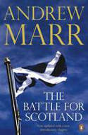 Cover image of book The Battle for Scotland by Andrew Marr