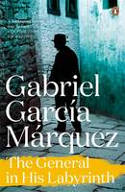 Cover image of book The General in His Labyrinth by Gabriel García Márquez