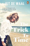 Cover image of book The Trick to Time by Kit de Waal