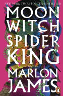 Cover image of book Moon Witch, Spider King: Dark Star Trilogy, Book 2 by Marlon James