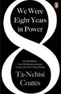 Cover image of book We Were Eight Years in Power by Ta-Nehisi Coates 