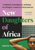 Cover image of book New Daughters of Africa: An International Anthology of Writing by Women of African Descent by Margaret Busby (Editor)