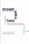 Cover image of book Straight with a Twist: Queer Theory and the Subject of Heterosexuality by Calvin Thomas (editor) 