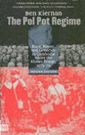 Cover image of book The Pol Pot Regime: Race, Power, and Genocide in Cambodia Under the Khmer Rouge, 1975-79 by Ben Kiernan 