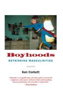 Cover image of book Boyhoods: Rethinking Masculinities by Ken Corbett