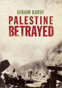 Cover image of book Palestine Betrayed by Efraim Karsh