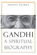 Cover image of book Gandhi: A Spiritual Biography by Arvind Sharma 