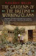 Cover image of book The Gardens of the British Working Class by Margaret Willes 