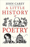 Cover image of book A Little History of Poetry by John Carey